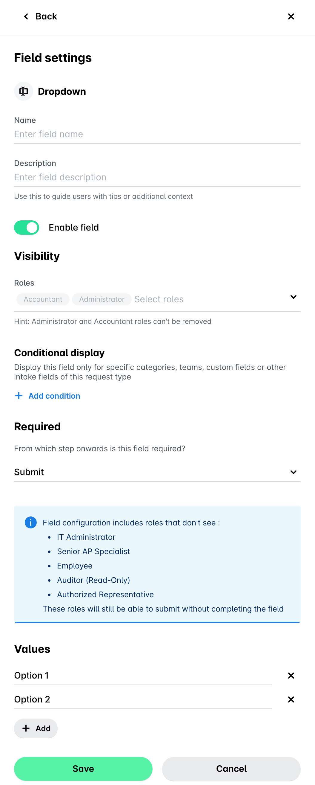 Field settings panel for a new dropdown field with visibility, conditional display, the Required drop-down set to Submit and values.