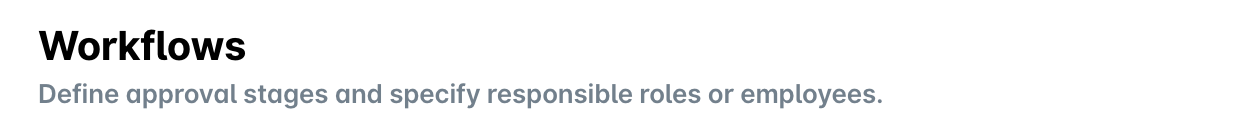 Settings, Workflows page header: Define approval stages and specify responsible roles or employees.