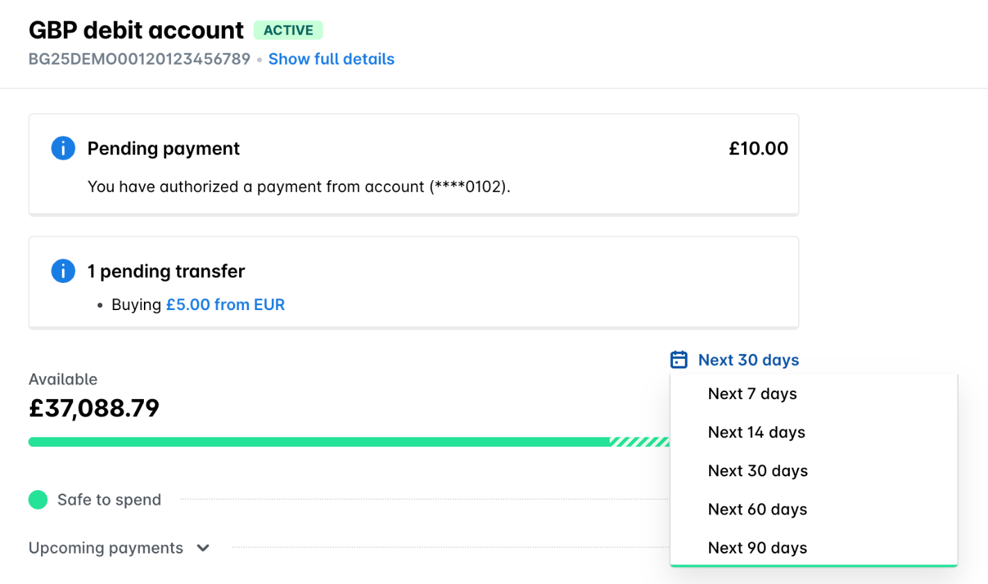 GBP debit account in Funds with the period drop-down open: Next 7, 14, 30, 60 and 90 days.