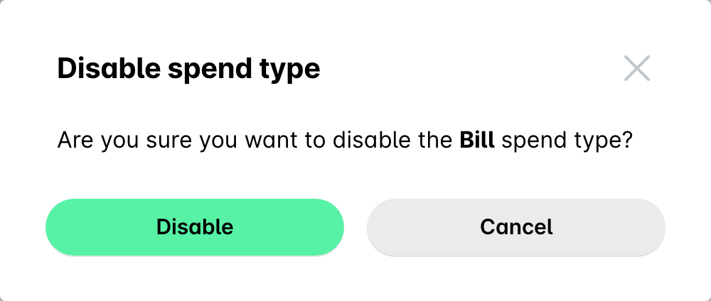 Disable spend type dialog asking to confirm disabling the Bill spend type, with Disable and Cancel buttons.