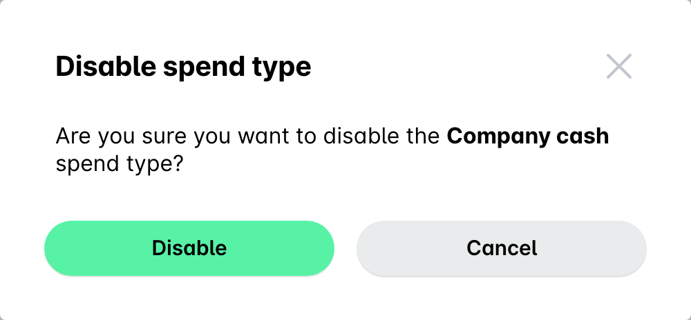 Disable spend type dialog asking to confirm disabling the Company cash spend type, with Disable and Cancel buttons.