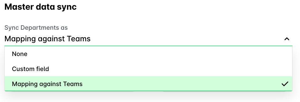 Sync Departments as drop-down menu with the None, Custom field and Mapping against Teams options
